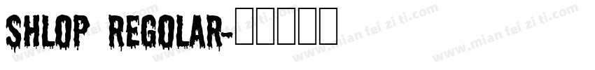 shlop regolar字体转换